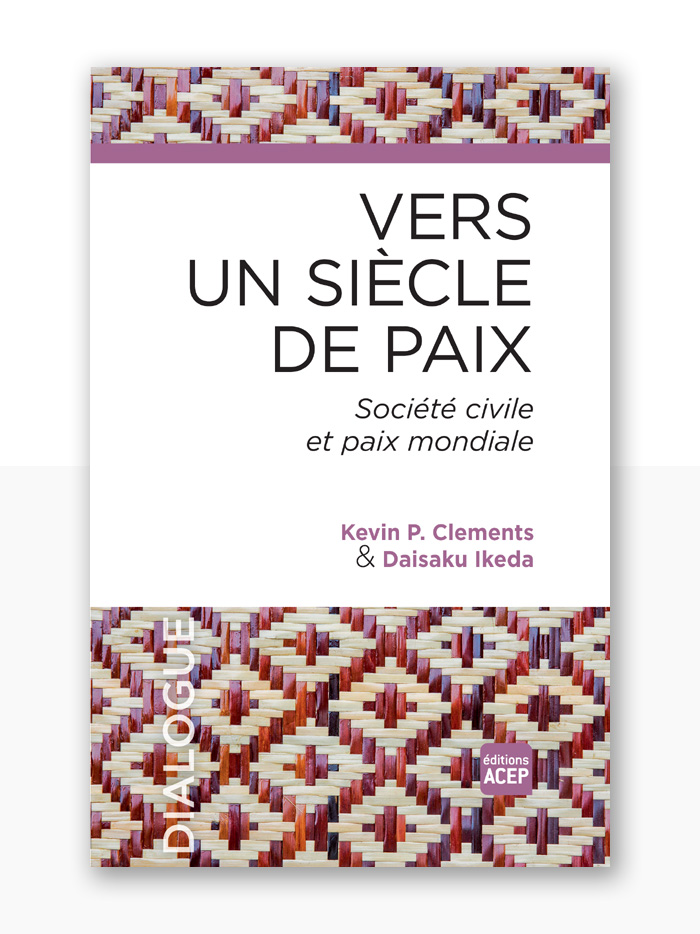 Vers un siècle de paix - D. Ikeda/ K.P Clements - Acep