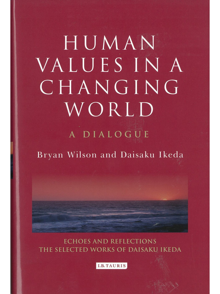 Human Values in a Changing World - Dialogue Wilson / Ikeda