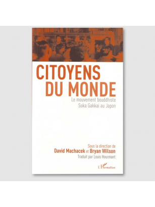 Citoyens du monde, Soka Gakkai au Japon - Editions l Harmattan