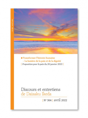 Discours de Daisaku Ikeda - Avril 2022 - N° 364