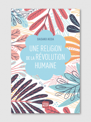 Une Religion de la Révolution Humaine-D.Ikeda-Ed.Acep