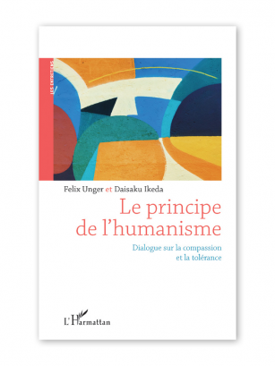 Le principe de l'humanisme-Unger/Ikeda-Editions Harmattan