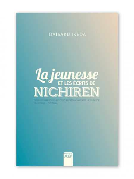 La jeunesse et les écrits de Nichiren - Editions ACEP