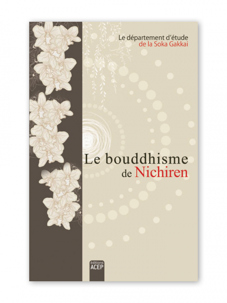 Le Bouddhisme de Nichiren - Editions ACEP