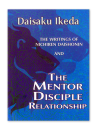 Writings of Nichiren Daishonin and The Mentor Disciple Relationship