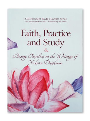 Faith, Practice and Study - Daisaku Ikeda
